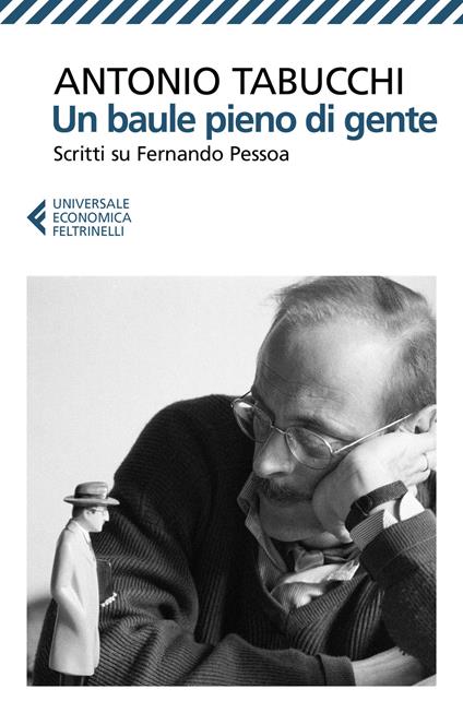 Un baule pieno di gente. Scritti su Fernando Pessoa. Nuova ediz. - Antonio Tabucchi - copertina