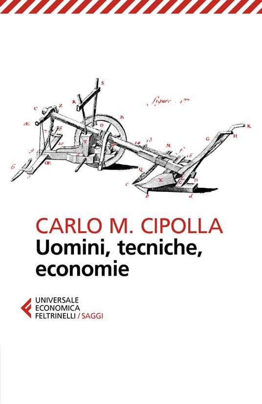 Uomini, tecniche, economie - Carlo M. Cipolla - copertina