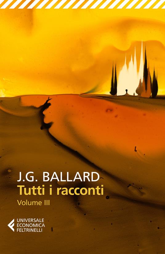 Tutti i racconti. Vol. 3: (1969-1992). - James G. Ballard - copertina