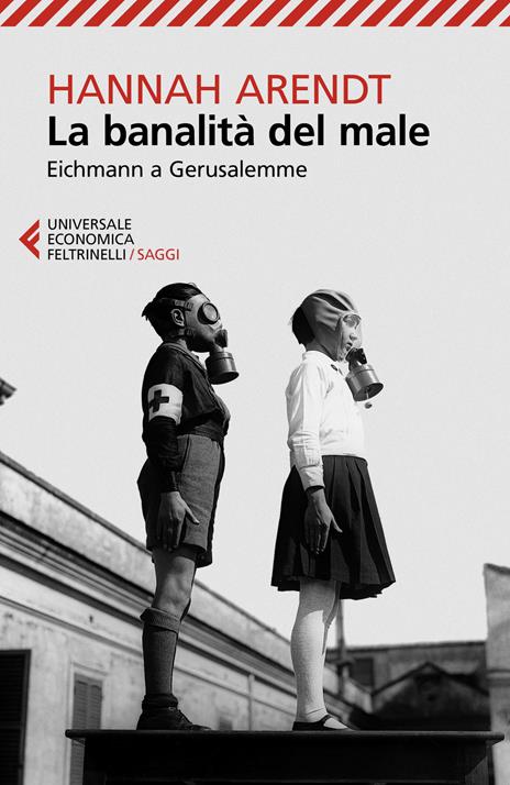 La banalità del male. Eichmann a Gerusalemme - Hannah Arendt - copertina