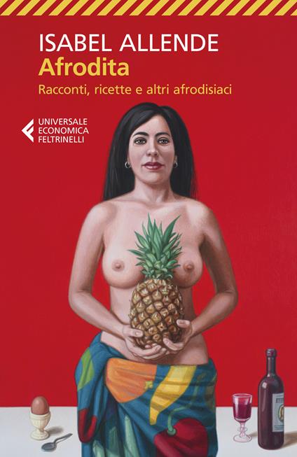Afrodita. Racconti, ricette e altri afrodisiaci - Isabel Allende - copertina
