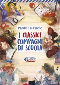 Libro I classici compagni di scuola Paolo Di Paolo