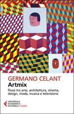 Artmix. Flussi tra arte, architettura, cinema, design, moda, musica e televisione