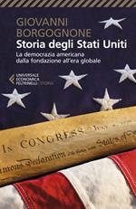 Storia degli Stati Uniti. La democrazia americana dalla fondazione all'era globale