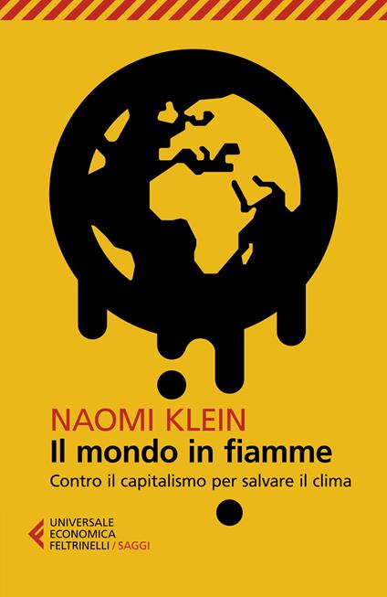 Il mondo in fiamme. Contro il capitalismo per salvare il clima - Naomi Klein - copertina