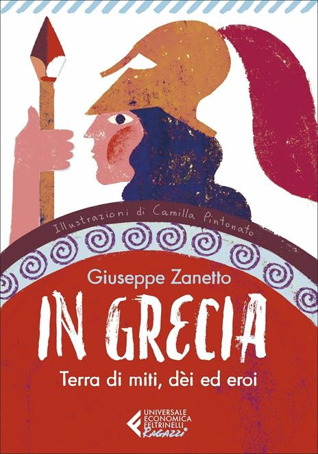 In Grecia. Terra di miti, dei ed eroi - Giuseppe Zanetto - 2