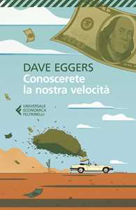 Libro Conoscerete la nostra velocità Dave Eggers