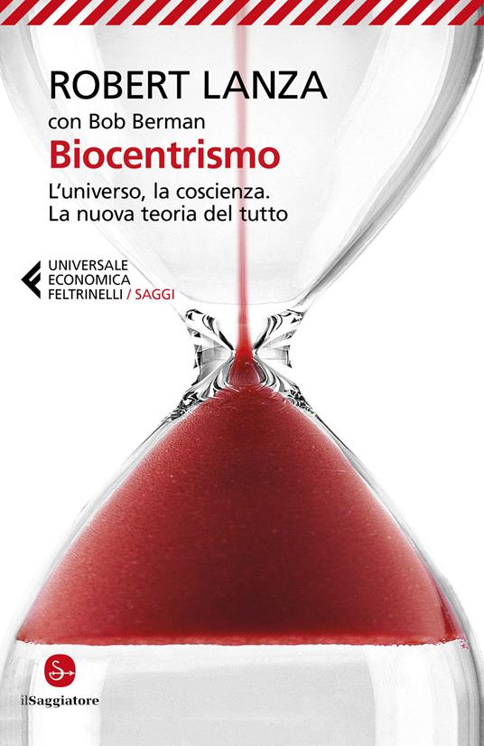 Biocentrismo. L'universo, la coscienza. La nuova teoria del tutto - Robert Lanza,Bob Berman - copertina