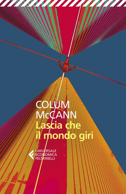 Lascia che il mondo giri - Colum McCann - copertina