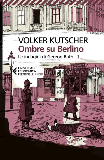 Ombre su Berlino. Le indagini di Gereon Rath. Vol. 1 - Volker Kutscher - copertina