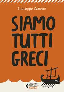 Libro Siamo tutti greci Giuseppe Zanetto