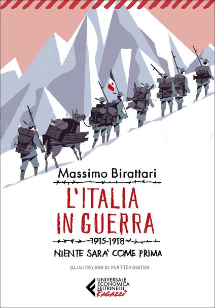 L' Italia in guerra. 1915-1918. Niente sarà più come prima - Massimo Birattari - copertina