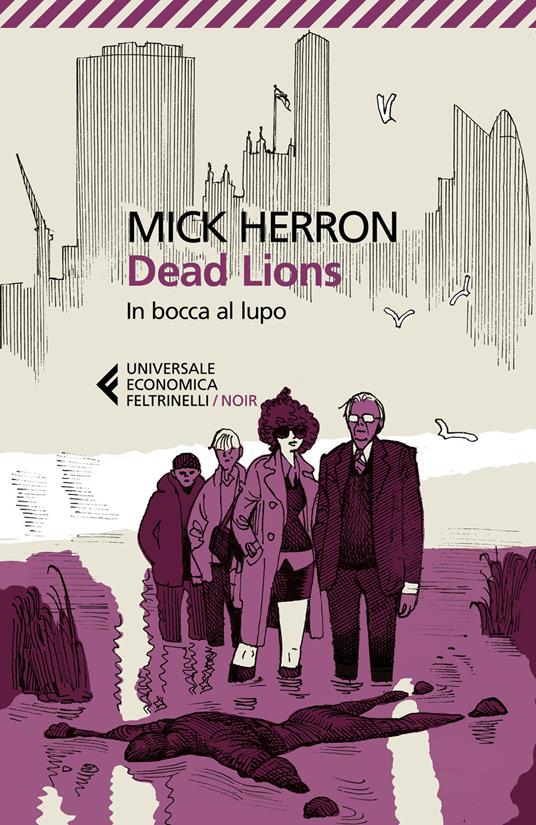 Dead Lions. In bocca al lupo - Mick Herron - copertina