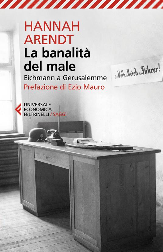 La banalità del male. Eichmann a Gerusalemme. Nuova ediz. - Hannah Arendt - copertina