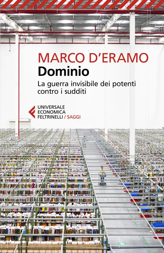 Dominio. La guerra invisibile dei potenti contro i sudditi - Marco D'Eramo - copertina