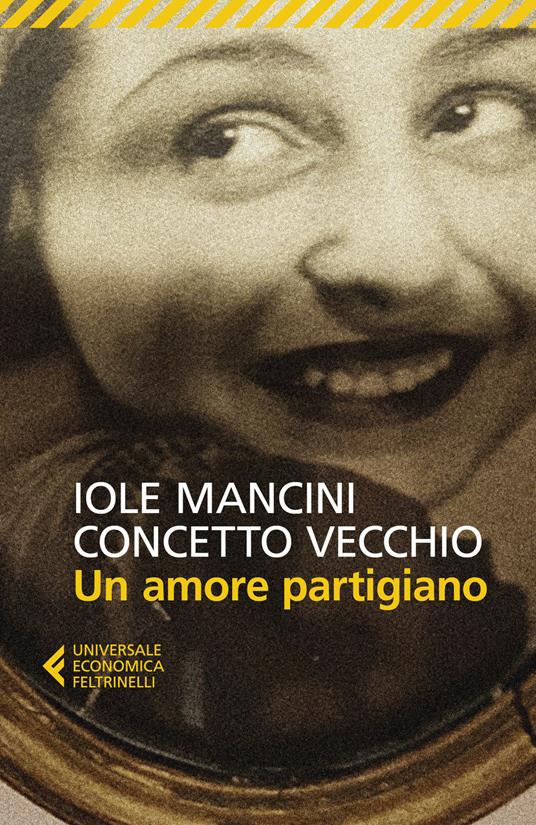 Un amore partigiano - Iole Mancini,Concetto Vecchio - copertina