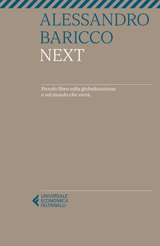 Next. Piccolo libro sulla globalizzazione e sul mondo che verrà Next. Piccolo libro sulla globalizzazione e sul mondo che verrà