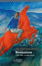 Rivoluzione. 1789-1989: un'altra storia