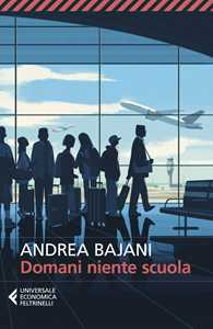 Libro Domani niente scuola Andrea Bajani