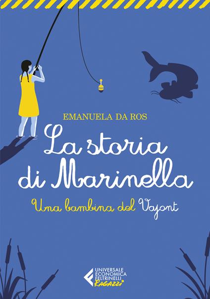 La storia di Marinella. Una bambina del Vajont - Emanuela Da Ros - copertina