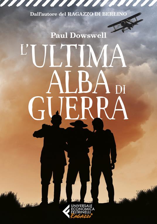 L'ultima alba di guerra - Paul Dowswell - copertina