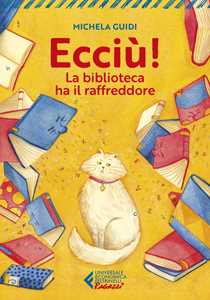 Libro Ecciù! La biblioteca ha il raffreddore Michela Guidi