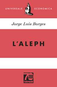 Libro Aleph. Ediz. 70° anniversario Jorge L. Borges