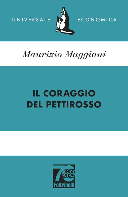 Il coraggio del pettirosso. Ediz. 70° anniversario - Maurizio Maggiani - copertina