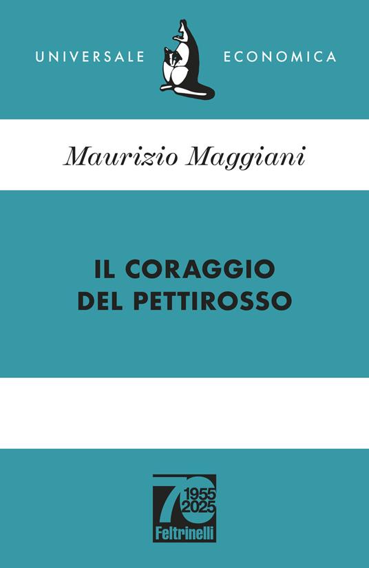 Il coraggio del pettirosso. Ediz. 70° anniversario - Maurizio Maggiani - copertina