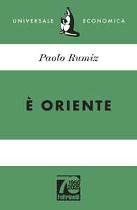Libro È Oriente. Ediz. 70° anniversario Paolo Rumiz