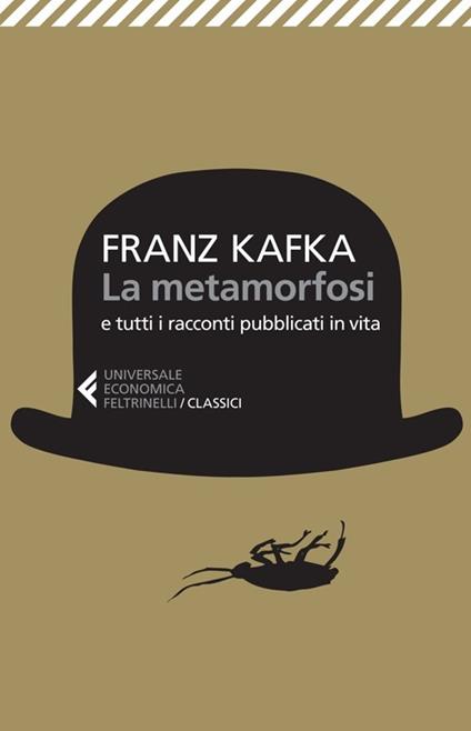 La metamorfosi e tutti racconti pubblicati in vita - Franz Kafka - copertina