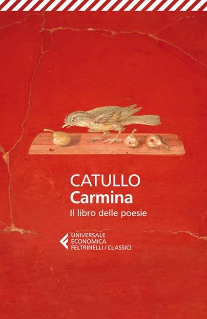 Carmina. Il libro delle poesie. Testo latino a fronte - G. Valerio Catullo - copertina
