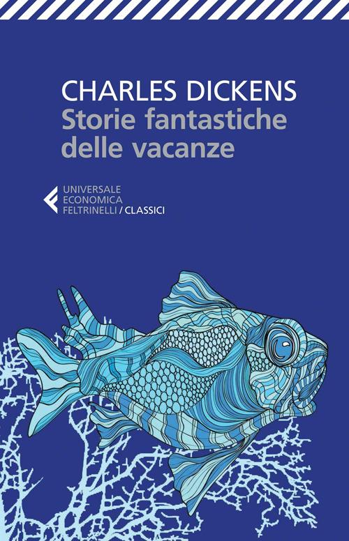 Storie fantastiche delle vacanze - Charles Dickens - copertina