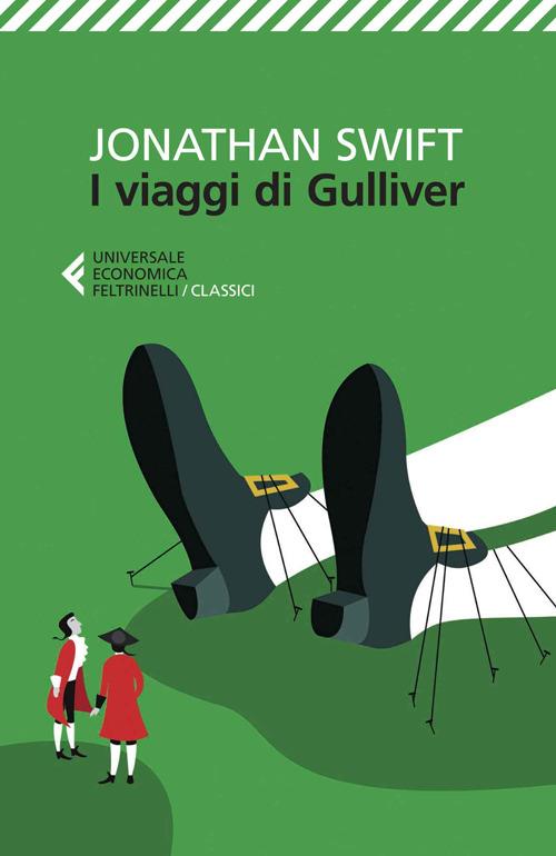 I viaggi di Gulliver - Jonathan Swift - Libro - Feltrinelli - Universale  economica. I classici