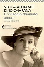 Un viaggio chiamato amore. Lettere (1916-1918)