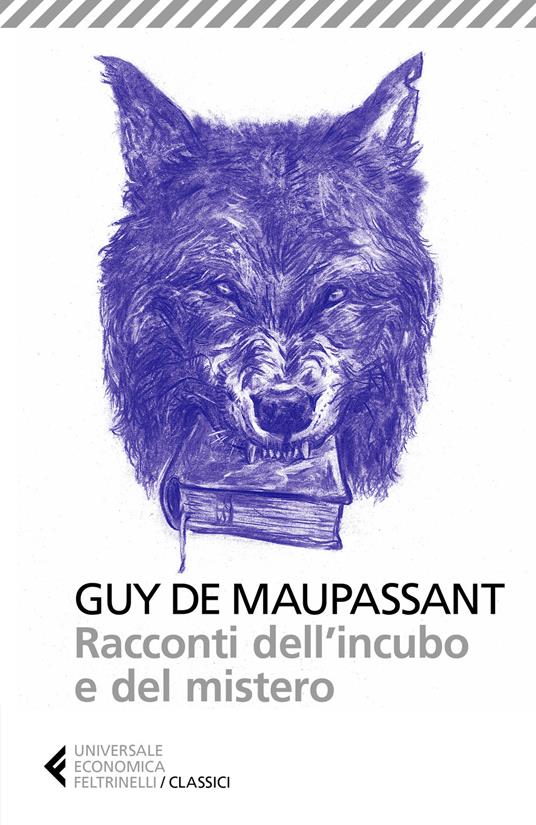 Racconti dell'incubo e del mistero. Nuova ediz. - Guy de Maupassant - copertina