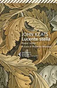 Libro Lucente stella. Poesie scelte John Keats