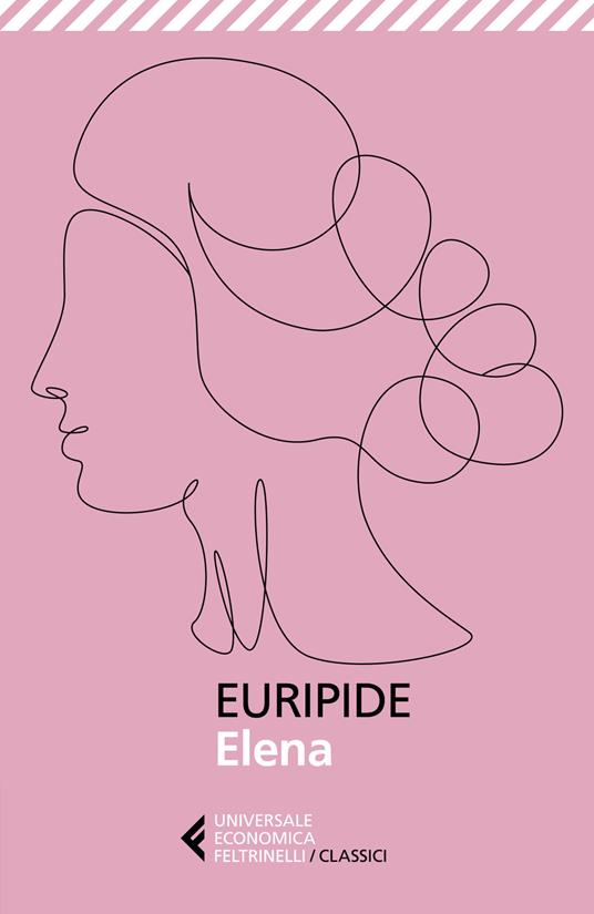 Elena. Testo originale a fronte - Euripide - copertina