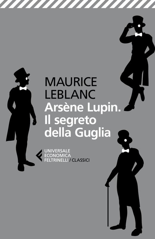 Arsène Lupin. Il segreto della guglia - Maurice Leblanc - copertina