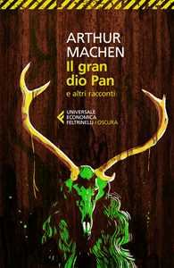 Libro Il grande dio Pan e altri racconti Arthur Machen