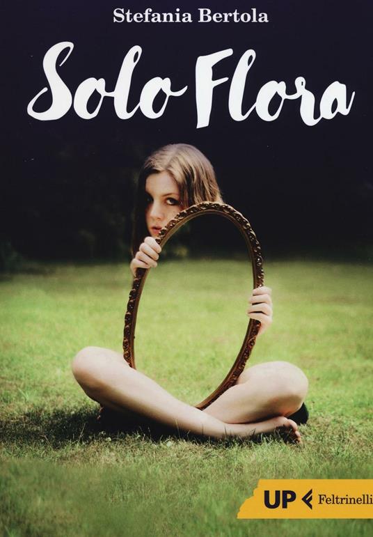 Solo Flora - Stefania Bertola - copertina