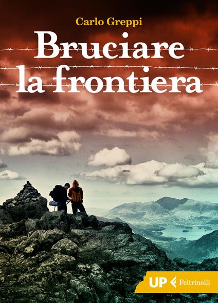 Bruciare la frontiera - Carlo Greppi - copertina