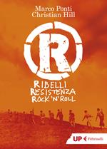 R. Ribelli Resistenza Rock 'n Roll