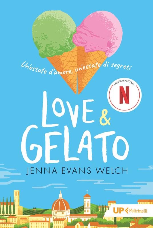 Love & gelato. Un'estate d'amore, un'estate di segreti - Jenna Evans Welch - copertina