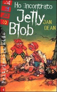 Ho incontrato Jelly Blob - Jan Dean - copertina