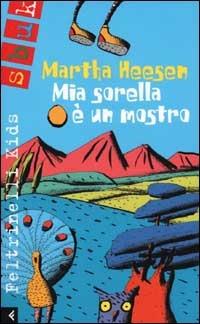 Mia sorella è un mostro - Martha Heesen - copertina