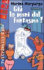 Giù le mani dal fantasma!