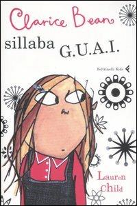 Clarice Bean sillaba G.U.A.I. - Lauren Child - copertina