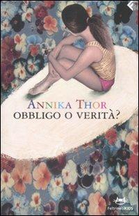 Obbligo o verità? - Annika Thor - copertina