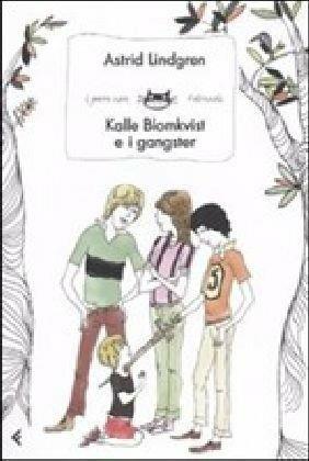 Kalle Blomkvist e i gangster - Astrid Lindgren - copertina
